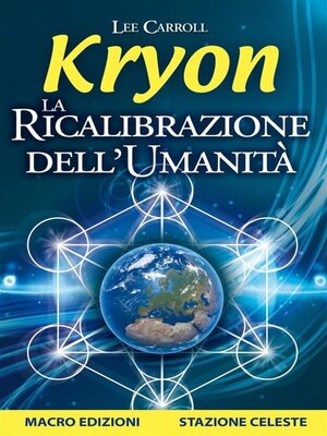 cover image of Kryon--La Ricalibrazione dell'Umanità